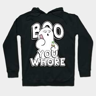 Boo You Whore Funny Ghost Hoodie